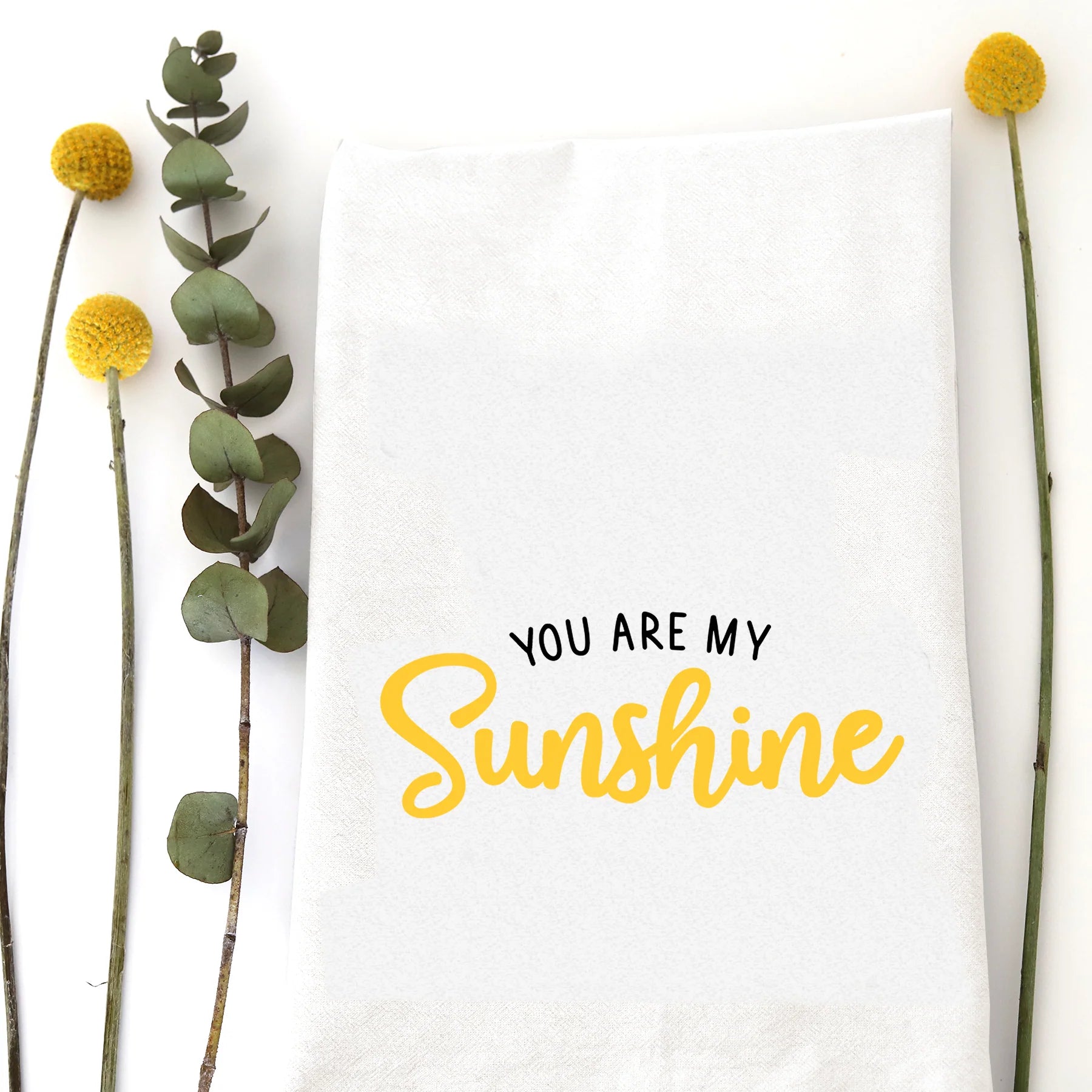 You Are My Sunshine Tea Towel